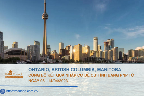 Ontario, British Columbia và Manitoba công bố kết quả nhập cư PNP tuần thứ 2 của tháng 4