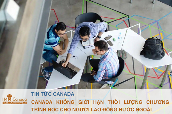 Canada nới lỏng quy định về thời lượng chương trình học cho người lao động nước ngoài