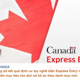 Canada công bố kết quả định cư tay nghề diện Express Entry ngày 15/8 và tiết lộ chân dung các ứng viên mục tiêu cho đợt rút hồ sơ theo danh mục mới