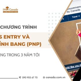 Chỉ tiêu chương trình Express Entry và PNP tiếp tục tăng trong 3 năm tới