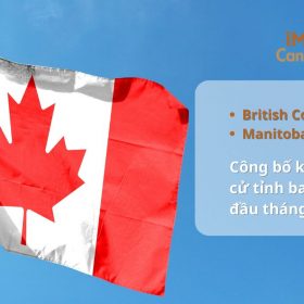 02 Tỉnh bang British Columbia và Manitoba tiếp tục mời ứng viên nộp hồ sơ xin Đề cử Tỉnh bang trong các đợt rút hồ sơ từ 29/6 đến 05/7/2024
