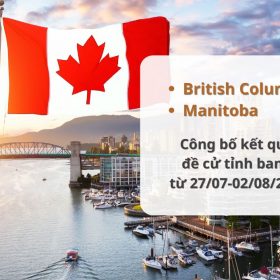 British Columbia và Manitoba rút hồ sơ Chương trình Đề cử Tỉnh bang từ 27-07 đến 02-08-2024