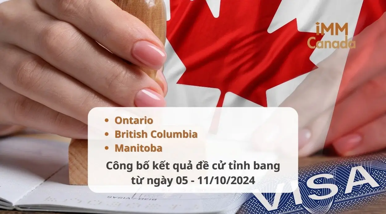 Kết quả rút hồ sơ đề cử tỉnh bang Ontario, British Columbia và Manitoba từ ngày 05 đến 11-10-2024