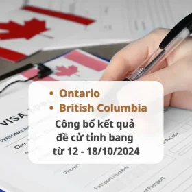 Kết quả rút hồ sơ đề cử tỉnh bang của Ontario và British Columbia từ 12 đến 18-10-2024