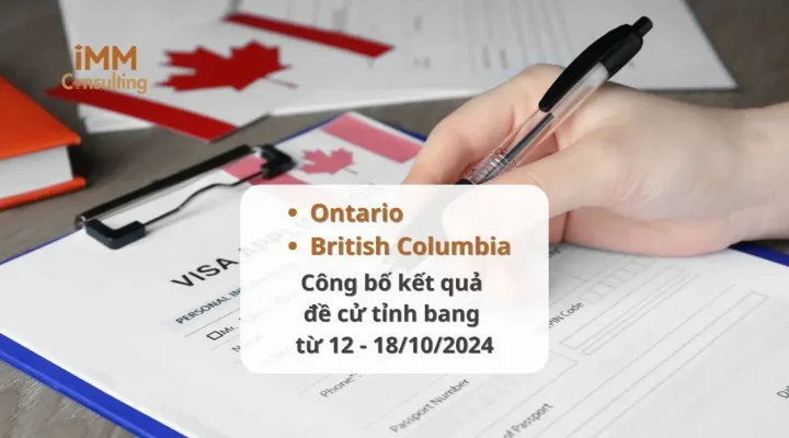 Kết quả rút hồ sơ đề cử tỉnh bang của Ontario và British Columbia từ ngày 12 – 18/10/2024