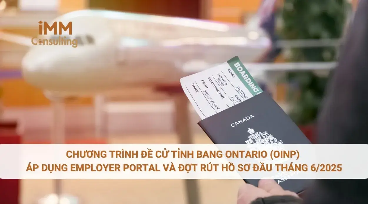 Chương trình đề cử tỉnh bang Ontario (OINP) – Áp dụng Employer Portal và đợt rút hồ sơ đầu tháng 6/2025