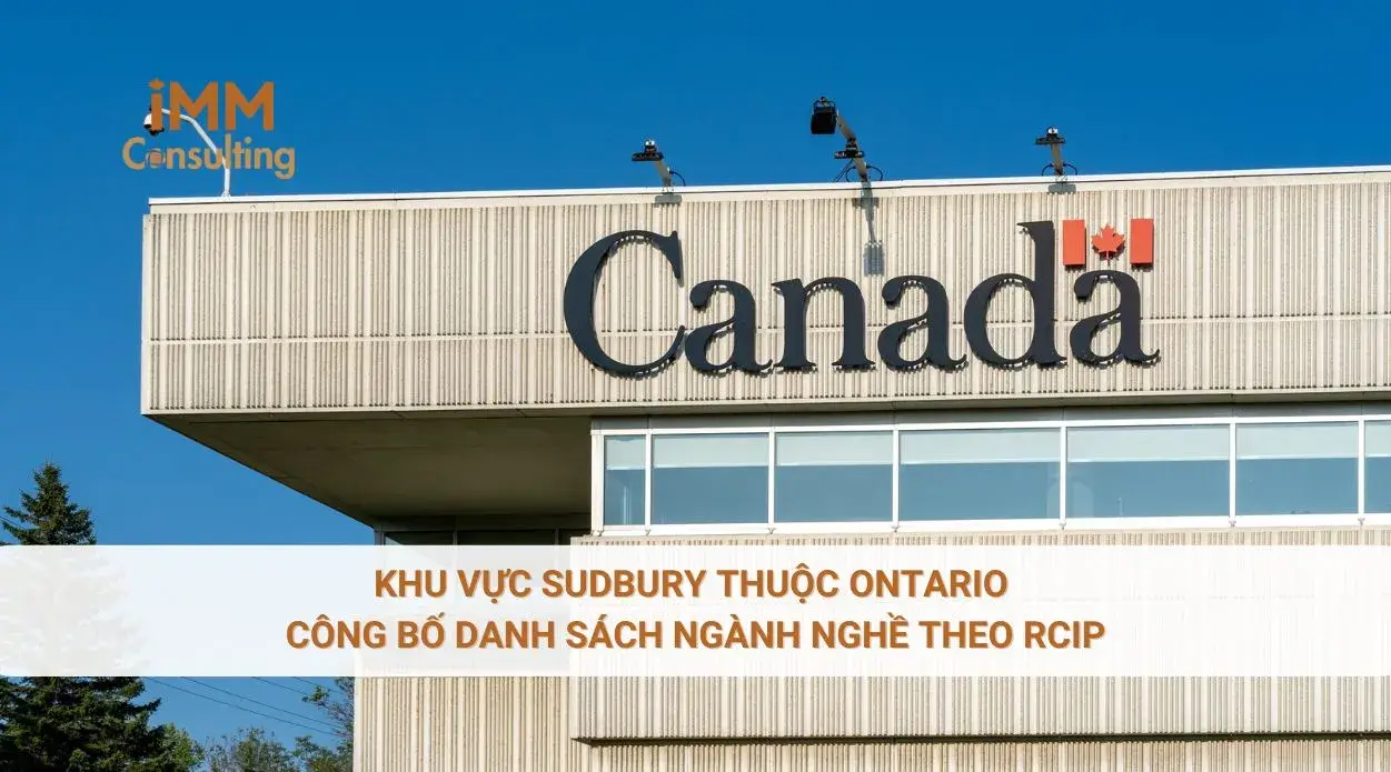 Khu vực Sudbury thuộc Ontario công bố danh sách ngành nghề theo RCIP