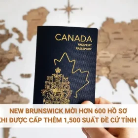 New Brunswick mời hơn 600 hồ sơ sau khi được cấp thêm 1,500 suất đề cử tỉnh bang