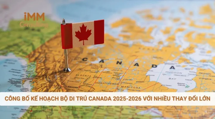 Công bố Kế hoạch Bộ di trú Canada 2025-2026 với nhiều thay đổi lớn