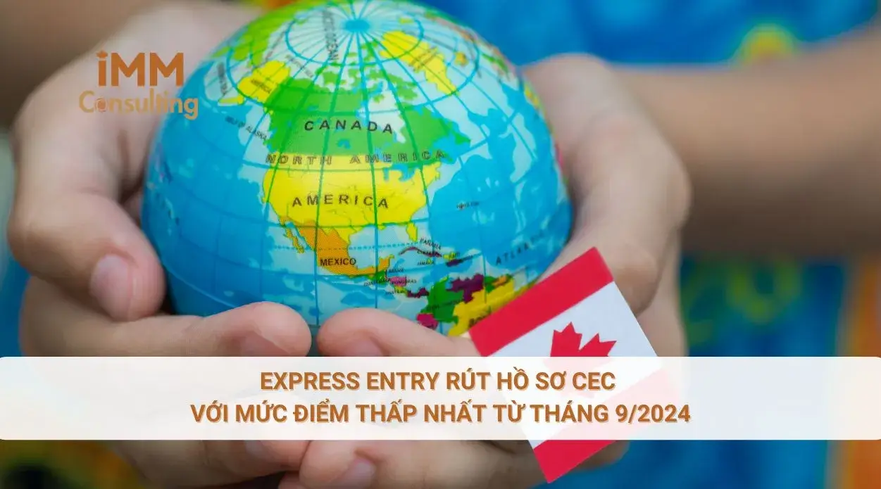 Express Entry rút hồ sơ CEC với mức điểm thấp nhất từ tháng 9/2024