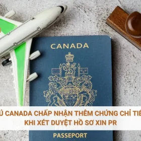 Bộ Di trú Canada chấp nhận thêm chứng chỉ tiếng Anh khi xét duyệt hồ sơ xin PR