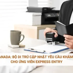 Định cư Canada: Bộ di trú cập nhật yêu cầu khám sức khỏe cho ứng viên Express Entry