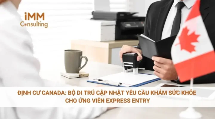 Định cư Canada: Bộ di trú cập nhật yêu cầu khám sức khỏe cho ứng viên Express Entry