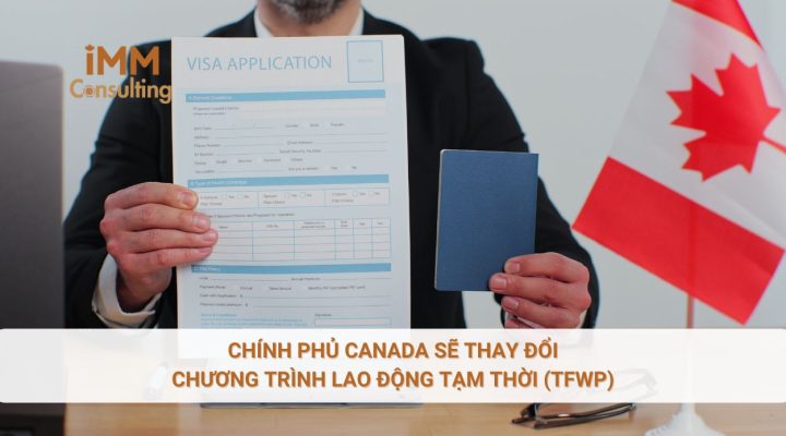Chính phủ Canada sẽ thay đổi chương trình Lao động tạm thời (TFWP)