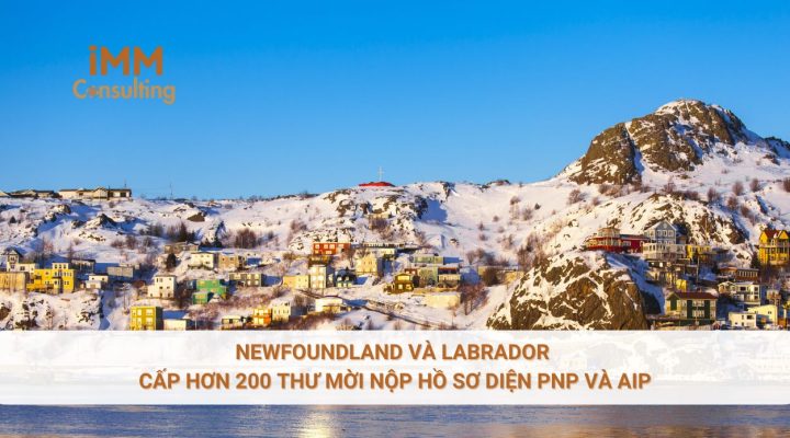 Newfoundland và Labrador cấp hơn 200 thư mời nộp hồ sơ diện PNP và AIP