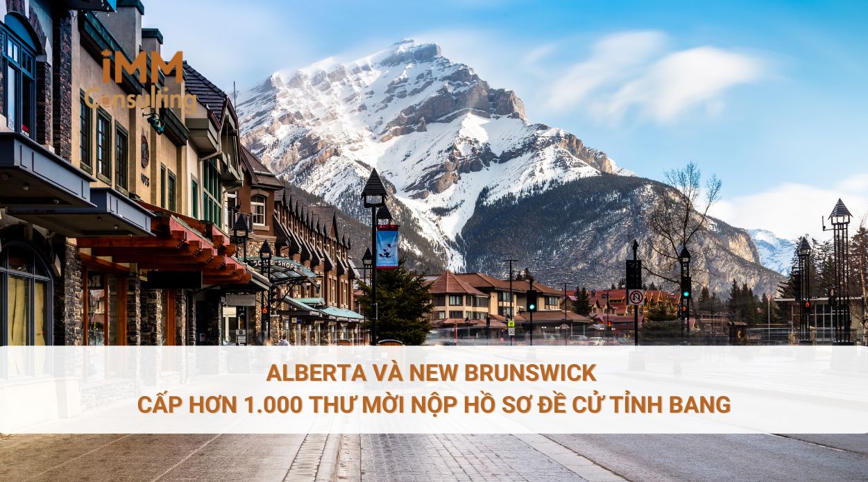 Alberta và New Brunswick cấp hơn 1.000 thư mời nộp hồ sơ đề cử tỉnh bang