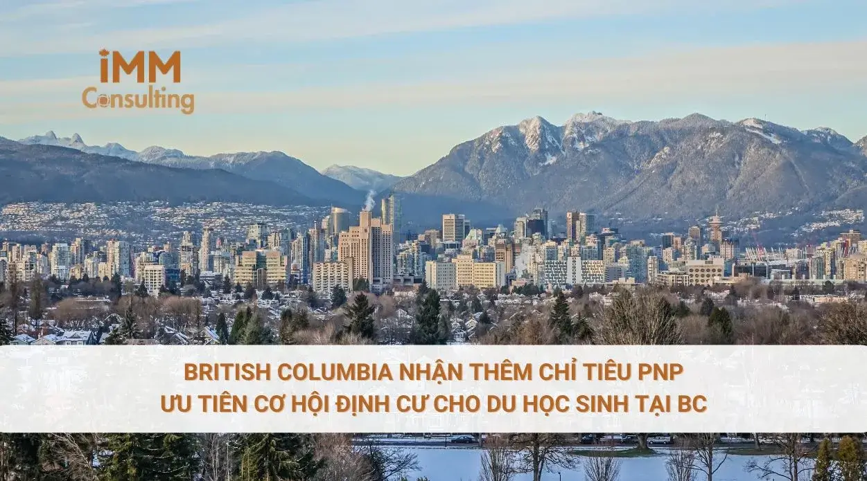 British Columbia Nhận Thêm Chỉ Tiêu Tỉnh Bang, Ưu Tiên Cơ Hội Định Cư Cho Du Học Sinh Tại BC