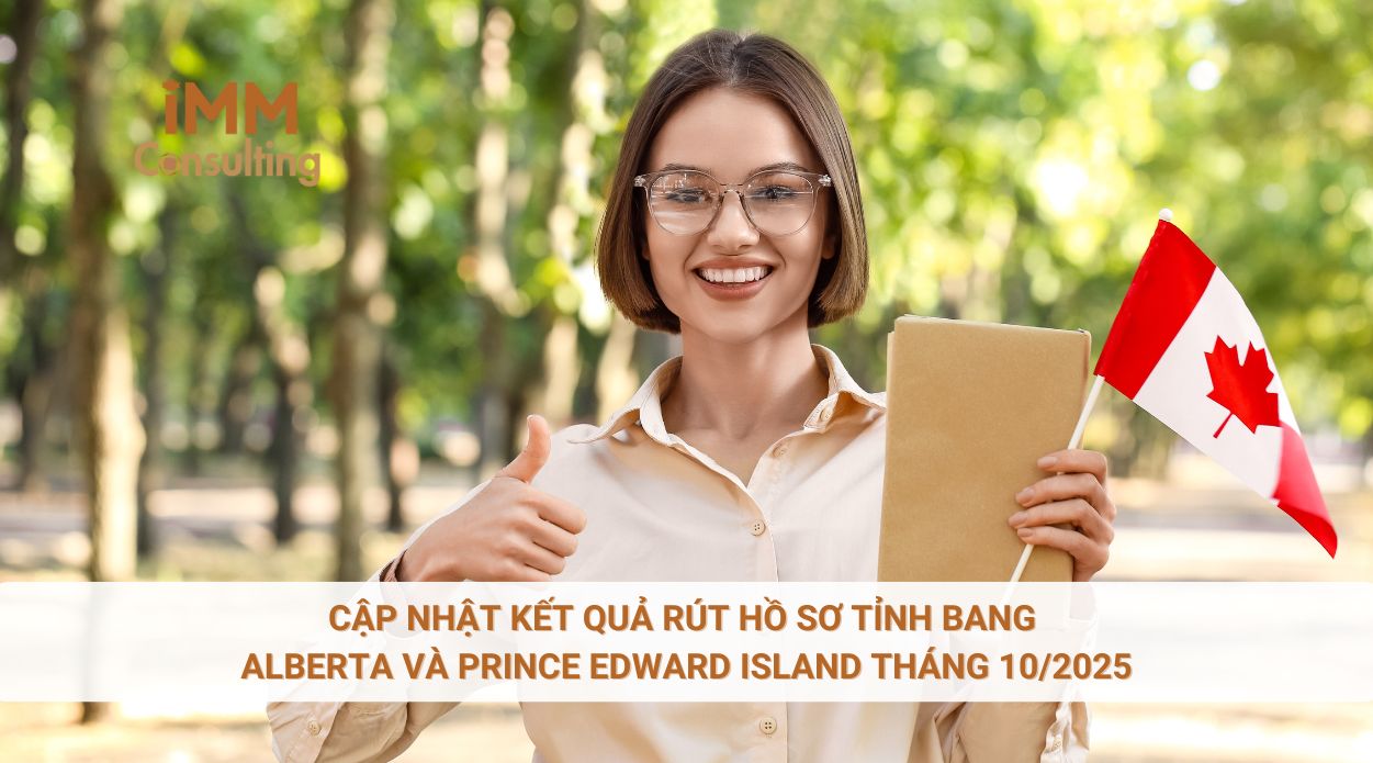 Cập nhật kết quả rút hồ sơ tỉnh bang Alberta và Prince Edward Island tháng 10/2025 Cập nhật kết quả rút hồ sơ tỉnh bang Alberta và Prince Edward Island tháng 10/2025