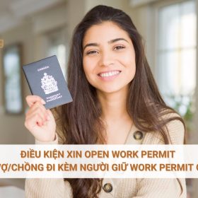 Điều kiện xin Open Work Permit cho vợ/chồng đi kèm người giữ Work Permit chính