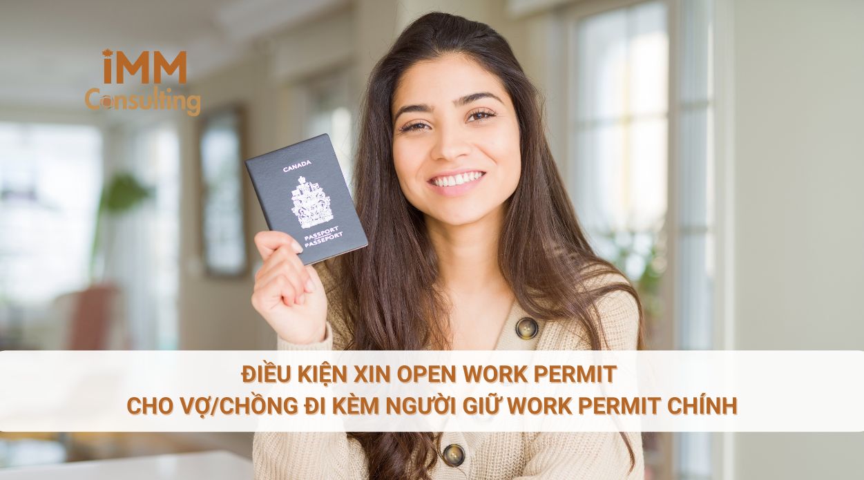 Điều kiện xin Open Work Permit cho vợ/chồng đi kèm người giữ Work Permit chính