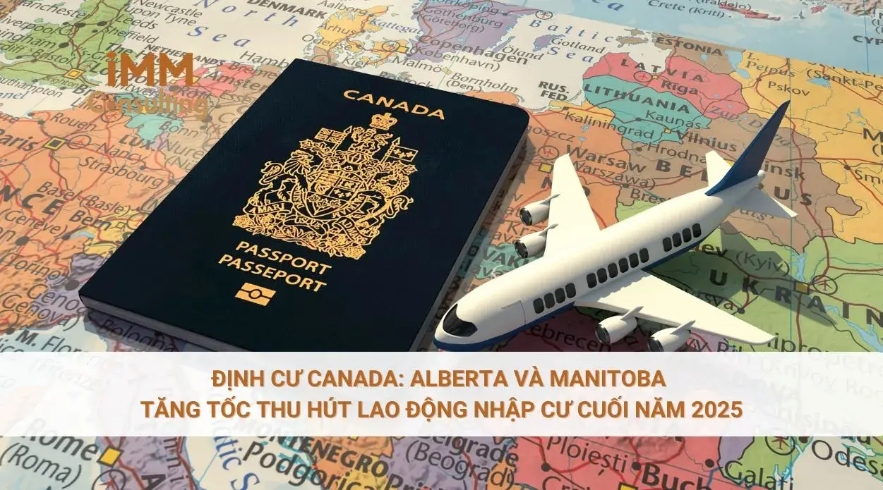 Định cư Canada: Alberta và Manitoba tăng tốc thu hút lao động nhập cư cuối năm 2025