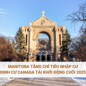 Manitoba tăng chỉ tiêu nhập cư - Định cư Canada tái khởi động cuối 2025