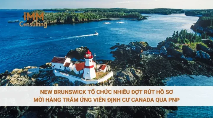 New Brunswick tổ chức nhiều đợt rút hồ sơ, mời hàng trăm ứng viên định cư Canada qua PNP