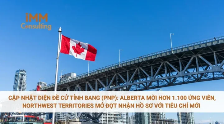 Cập nhật diện đề cử tỉnh bang (PNP): Alberta mời hơn 1.100 ứng viên, Northwest Territories mở đợt nhận hồ sơ với tiêu chí mới