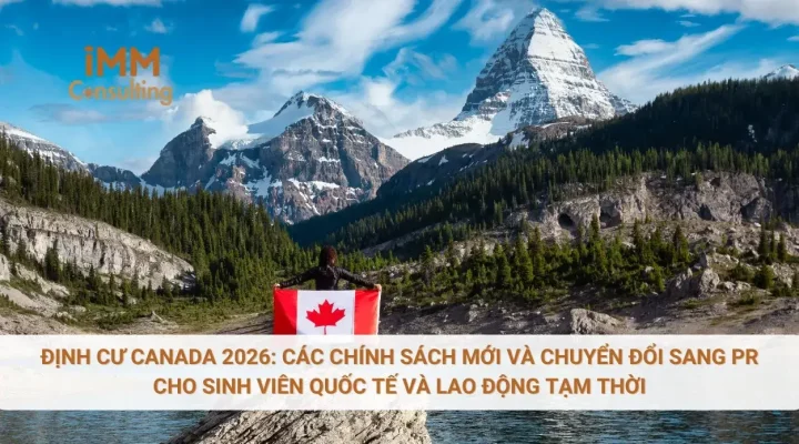 Định cư Canada 2026: Các chính sách mới và chuyển đổi sang PR cho sinh viên quốc tế và lao động tạm thời