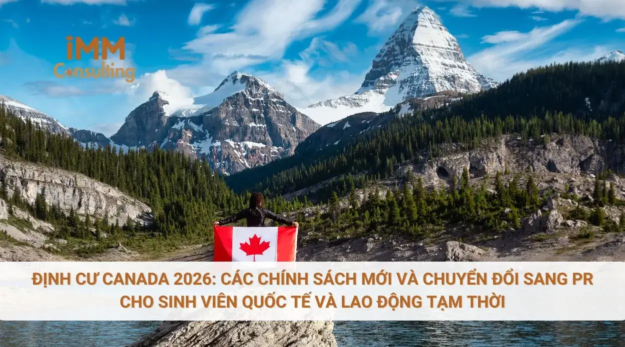 Định cư Canada 2026: Các chính sách mới và chuyển đổi sang PR cho sinh viên quốc tế và lao động tạm thời