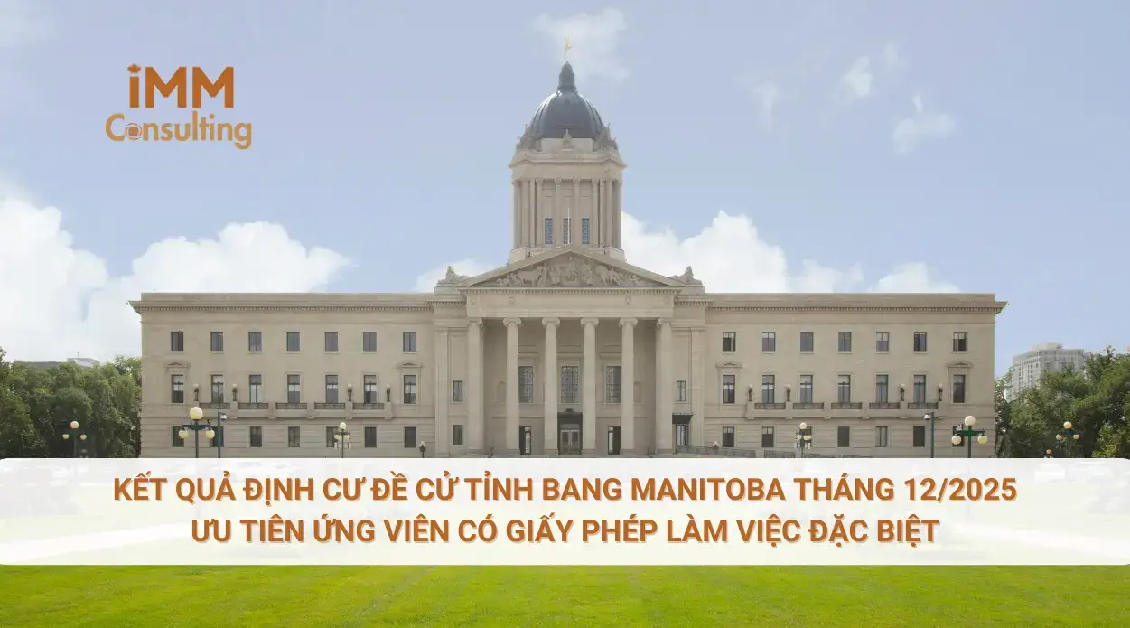 Kết quả định cư đề cử tỉnh bang Manitoba tháng 12/2025: ưu tiên ứng viên có giấy phép làm việc đặc biệt