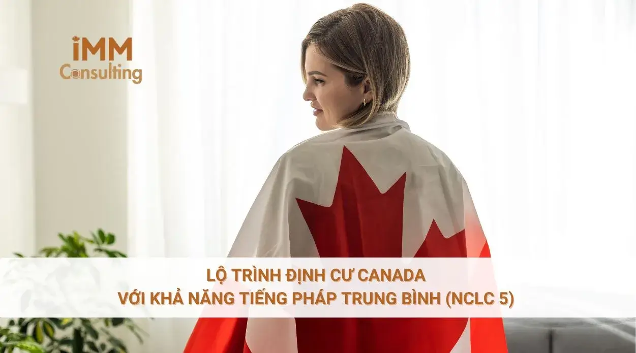 Lộ trình định cư Canada với khả năng tiếng Pháp trung bình (NCLC 5)