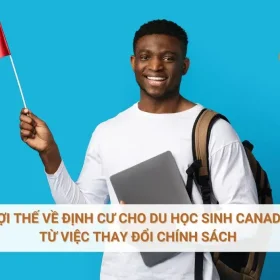 Lợi thế về định cư cho du học sinh Canada từ việc thay đổi chính sách