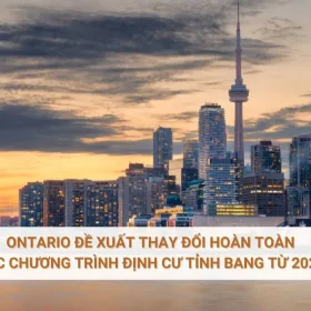 Ontario đề xuất thay đổi hoàn toàn các chương trình định cư tỉnh bang từ 2026