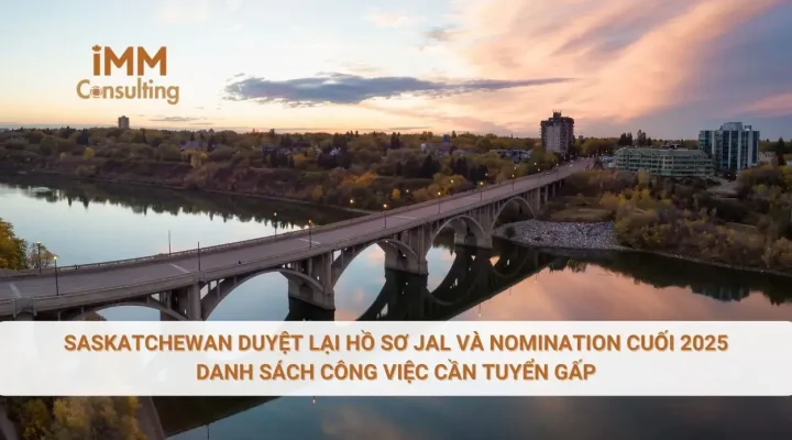 Saskatchewan duyệt lại hồ sơ JAL và Nomination cuối 2025 – Danh sách công việc cần tuyển gấp