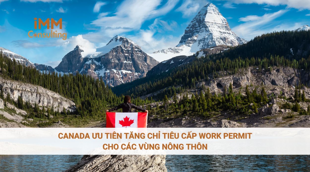 Canada ưu tiên tăng chỉ tiêu cấp Work permit cho các vùng nông thôn