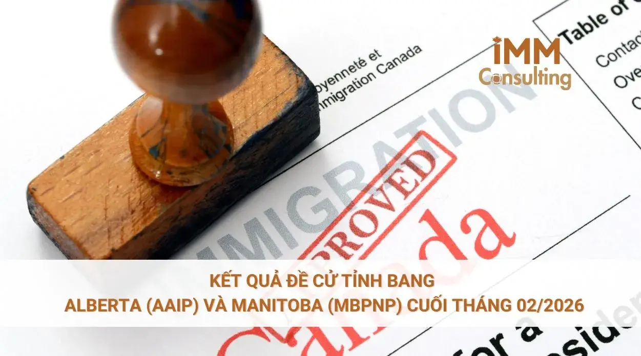 Kết quả đề cử tỉnh bang Alberta (AAIP) và Manitoba (MBPNP) cuối tháng 2/2026